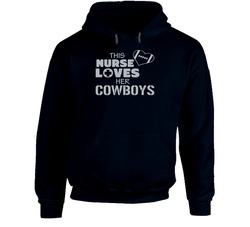 This Nurse Loves Her Cowboys Football T Shirt - Dallas Cowboys Team Colors  Hoodie