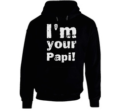 I'm Your Papi Wrestling Eddie Hoodie
