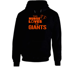 This Nurse Loves The Giants Baseball T Shirt - San Francisco Giants Team Colors Hoodie