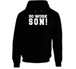 Rob And Big Do Work Son Hoodie
