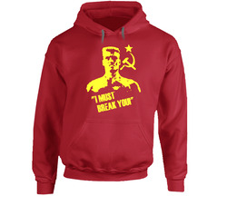 Ivan Drago Rocky I Must Break You Hoodie