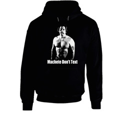 Machete Movie Don't Text Hoodie