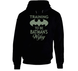 Training To Be Batman's Wifey Hoodie