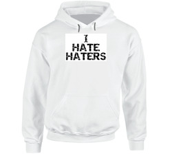 I Hate Haters Mayweather Hoodie