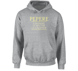 Pepere L'homme Le Mythe La Legende Hoodie