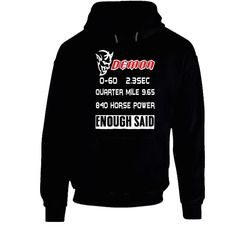 Dodge Demon Challenger Srt 2017 Specs Enough Said Enthusiat Car Hoodie