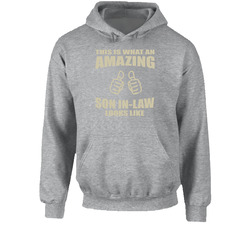 This Is What An Amazing Son In Law Looks Like Hoodie