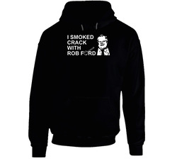 Profit Scandal Toronto Rob Ford Political City Crack Hoodie