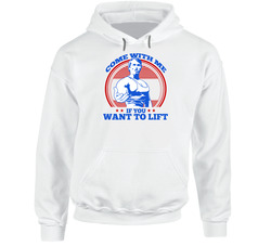 Come With Me If You Want To Lift Arnold Schwarzenegger Cool Hoodie