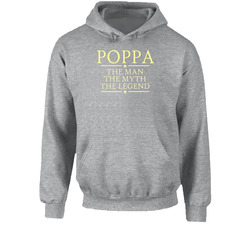 Poppa The Man The Myth The Legend Hoodie
