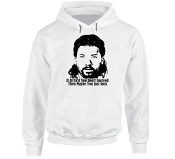 If At First You Don't Succeed Kenny Powers Quote Hoodie