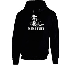 Mama Tried Merle Haggard Country Music Legend Fan Hoodie