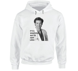 Derek Sheppard Greys Anatomy - It's A Beautiful Day To Save Lives Hoodie