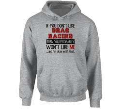 If You Dont Like Drag Racing Cool Active Hoodie