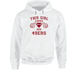 This Girl Loves Her San Francisco 49ers Football Hoodie
