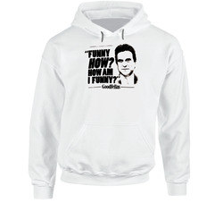 Funny How,  How Am I Funny Joe Pesci Goodfellas Movie Hoodie