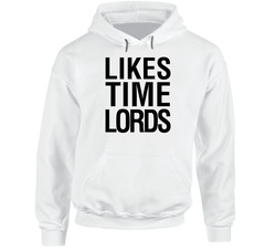 Doctor Who Likes Time Lords Hoodie