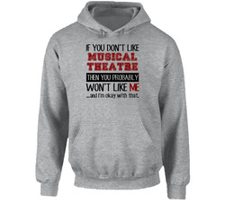If You Dont Like Musical Theatre Cool Active Hoodie