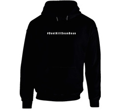 Don't Kill Sean Bean Hoodie