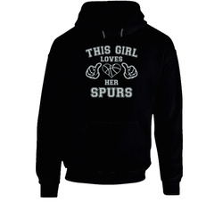 This Girl Loves Her San Antonio Spurs Basketball Hoodie