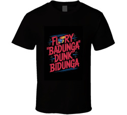 Flory Badunga Dunk Bidunga T Shirt