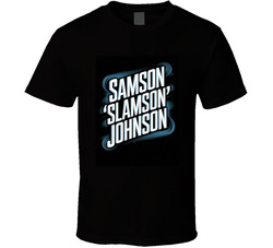 Samson Slamson' Johnson T Shirt