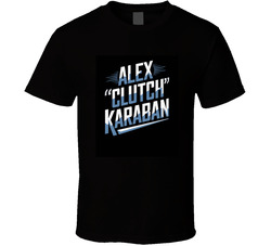Alex 'clutch Karaban T Shirt