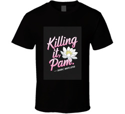 Typography-only, black background. 80s bold neon vintage style.\nQuote: “KILLING IT, PAM.”\nSign-off: — Saxon | White Lotus T Shirt