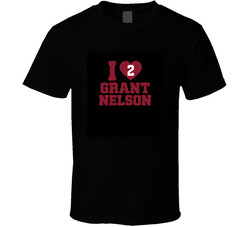 I Love Grant Nelson T Shirt