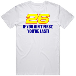 Ricky Bobby If You Aint First Youre Last Retro Graphic Unisex Cotton White Classic T Shirt