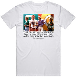 David Wooderson Dazed And Confused Quote Retro Graphic Unisex Cotton White Classic T Shirt