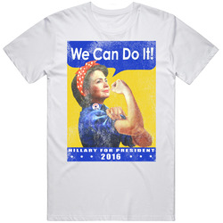 We Can Do It Hillary Clinton For President 2016 Parody Retro Graphic Unisex Cotton White Classic T Shirt