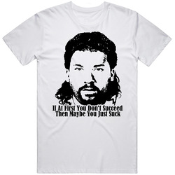 If At First You Don't Succeed Kenny Powers Quote Retro Graphic Unisex Cotton White Classic T Shirt