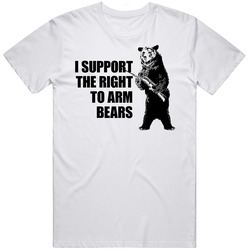 I Support The Right To Arm Bears Funny Hilarious Retro Graphic Unisex Cotton White Classic T Shirt