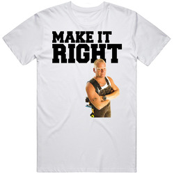 Mike Holmes Make It Right Retro Graphic Unisex Cotton White Classic T Shirt