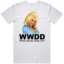 What Would Dolly Parton Do Music Retro Graphic Unisex Cotton White Classic T Shirt