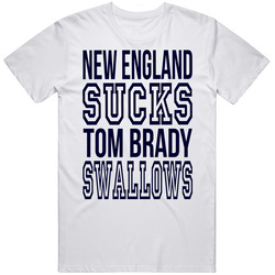 New England Sucks Tom Brady Swallows Funny Apparel Retro Graphic Unisex Cotton White Classic T Shirt