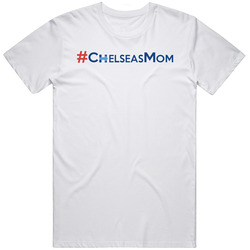 Chelsea's Mom Funny Hillary Clinton Retro Graphic Unisex Cotton White Classic T Shirt