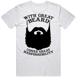 With Great Beard Comes Great Responsibility Funny Sport Political Retro Graphic Unisex Cotton White Classic T Shirt