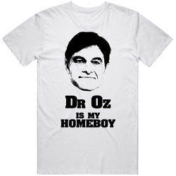 Dr Oz Is My Homeboy Oprah Retro Graphic Unisex Cotton White Classic T Shirt