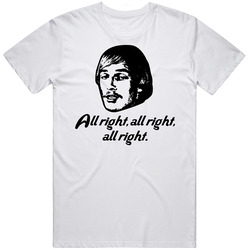 Dazed And Confused Wooderson Alright Movie Quote Retro Graphic Unisex Cotton White Classic T Shirt