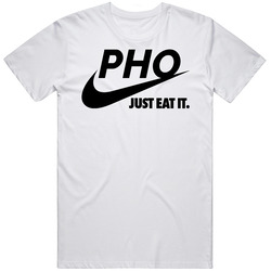 Pho: Just Eat It.  - Nike Inspired Retro Graphic Unisex Cotton White Classic T Shirt
