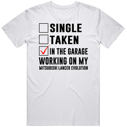 Single Taken Working On My Mitsubishi Lancer Evolution Funny Car Retro Graphic Unisex Cotton White Classic T Shirt