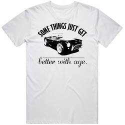 1962 Shelby Cobra 260 289 Better With Age Vintage Car T Shirt