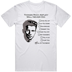 Rick Astley Never Gonna Give You Up Let You Down Music Fan Retro Graphic Unisex Cotton White Classic T Shirt