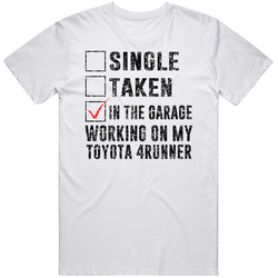 Single Taking Working On My Toyota 4runner Car Distressed Cool T Shirt