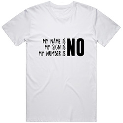 My Name Is No My Sign Is No Funny Meghan Trainor Song Lyric T Shirt
