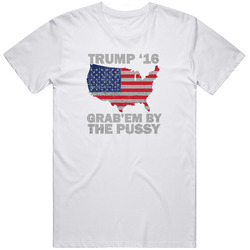 Grab Em By The Pussy Donald Trump T Shirt