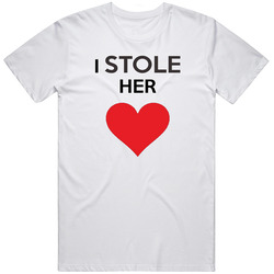 Stole Her Heart T Shirt