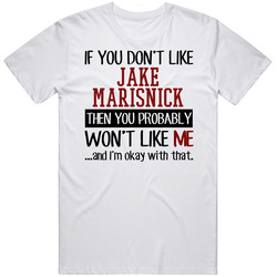 If You Don't Like Jake Marisnick Then You Won't Like Me Miami Baseball Fan T Shirt